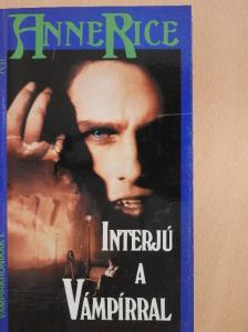 Anne Rice - Interjú a vámpírral [antikvár]