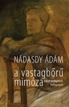 Nádasdy Ádám - A vastagbőrű mimóza [eKönyv: epub, mobi]