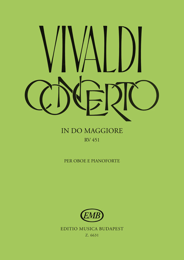 Vivaldi - CONCERTO IN DO MAGGIORE RV 451 PER OBOE E PIANOFORTE (KÁROLYI PÁL)