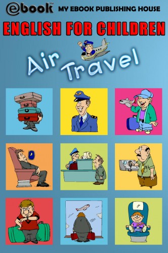 House My Ebook Publishing - English for Children - Air Travel [eKönyv: epub, mobi]