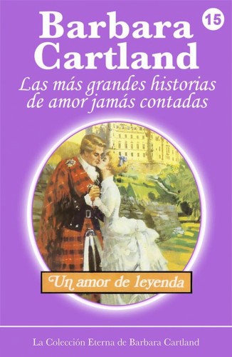 Barbara Cartland - Un Amor de Leyenda [eKönyv: epub, mobi]