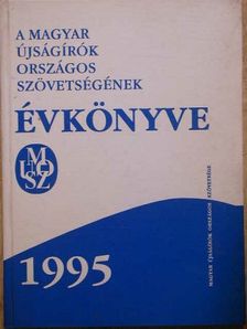 A Magyar Újságírók Országos Szövetségének Évkönyve 1995 [antikvár]