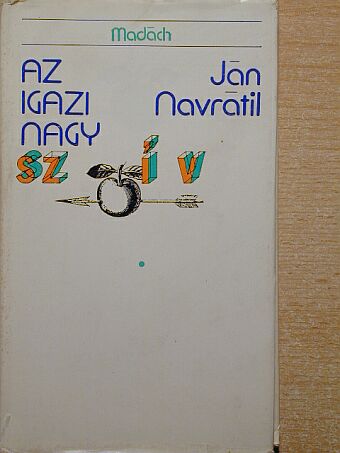 Ján Navrátil - Az igazi nagy szív [antikvár]