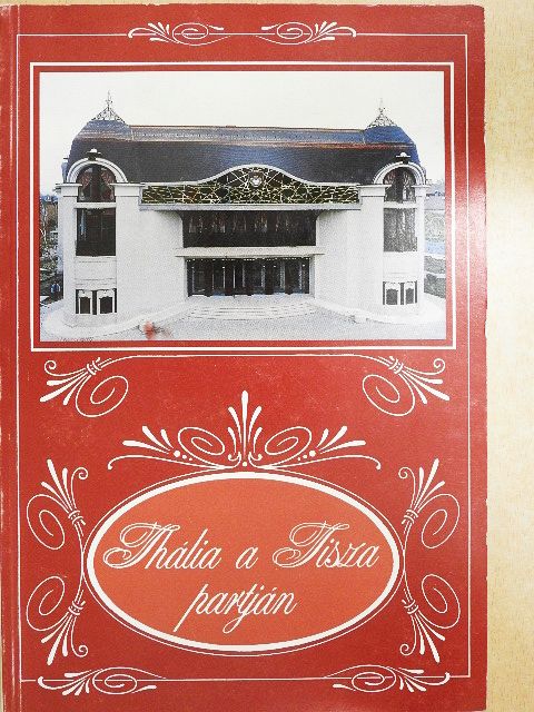 Tiszai Lajos - Thália a Tisza partján [antikvár]