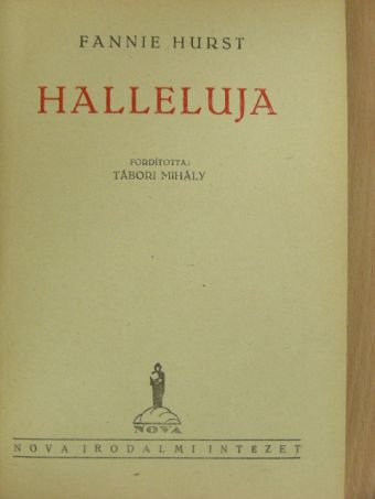 Fannie Hurst - Halleluja [antikvár]