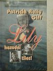 Patricia Reilly Giff - Lily, hazudni tilos! [antikvár]
