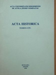 Belényi Gyula - Acta Historica Tomus CIV. [antikvár]