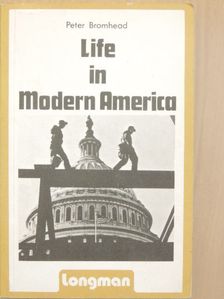 Peter Bromhead - Life in Modern America [antikvár]