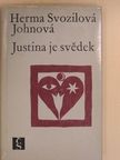 Herma Svozilová-Johnová - Justina je svedek [antikvár]