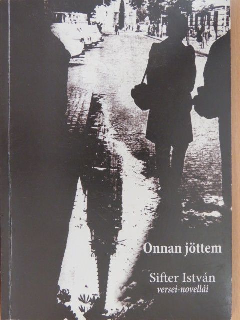 Sifter István - Onnan jöttem [antikvár]
