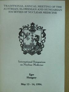 Traditional annual meeting of the Austrian, Slowenian and Hungarian Societies of Nuclear Medicine [antikvár]
