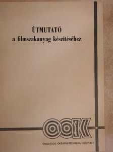 Hegedüs Péter - Útmutató a filmszakanyag készítéséhez [antikvár]