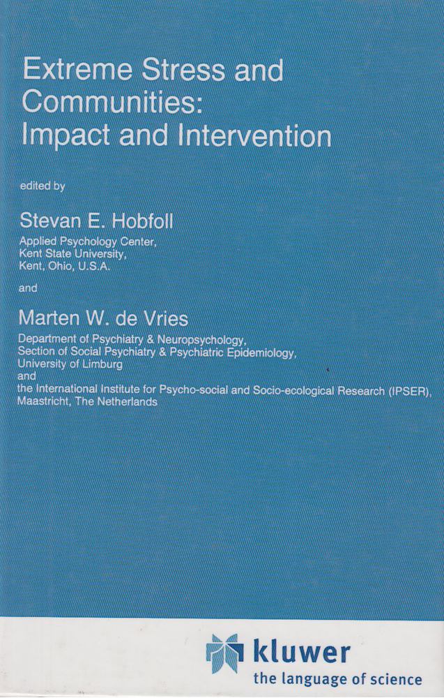 Stevan E. Hobfoll, Marten W. de Vries - Extreme Stress and Communities: Impact and Intervention [antikvár]