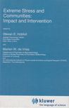 Stevan E. Hobfoll, Marten W. de Vries - Extreme Stress and Communities: Impact and Intervention [antikvár]