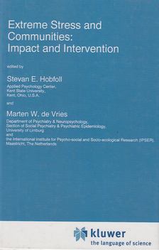 Stevan E. Hobfoll, Marten W. de Vries - Extreme Stress and Communities: Impact and Intervention [antikvár]