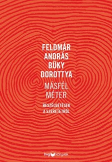 Feldmár András, Büky Dorottya - Másfél méter - Beszélgetések a szeretetről [eKönyv: epub, mobi]