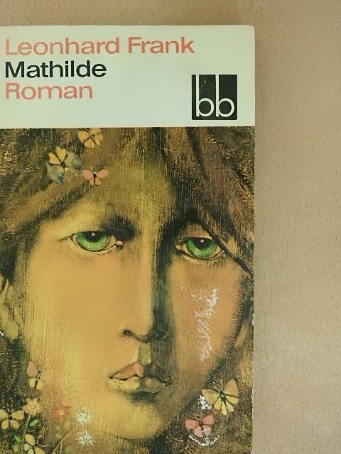 Leonhard Frank - Mathilde [antikvár]