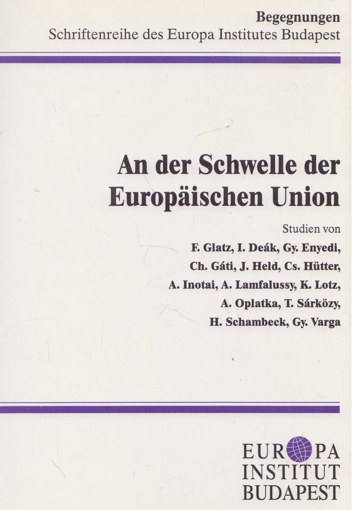 Glatz Ferenc - An der Schwelle der Europäischen Union [antikvár]