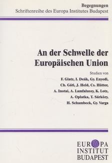Glatz Ferenc - An der Schwelle der Europäischen Union [antikvár]