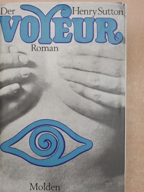 Henry Sutton - Der Voyeur [antikvár]