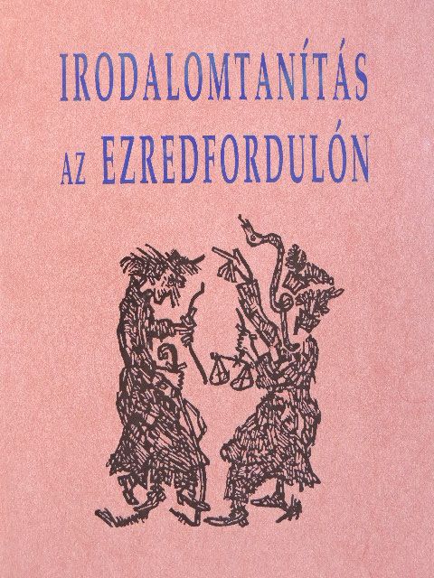 Irodalomtanítás az ezredfordulón [antikvár]