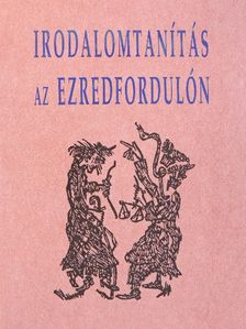 Irodalomtanítás az ezredfordulón [antikvár]