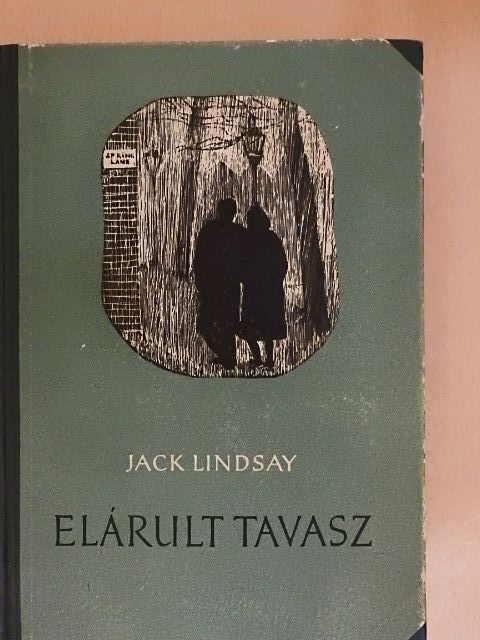 Jack Lindsay - Elárult tavasz [antikvár]