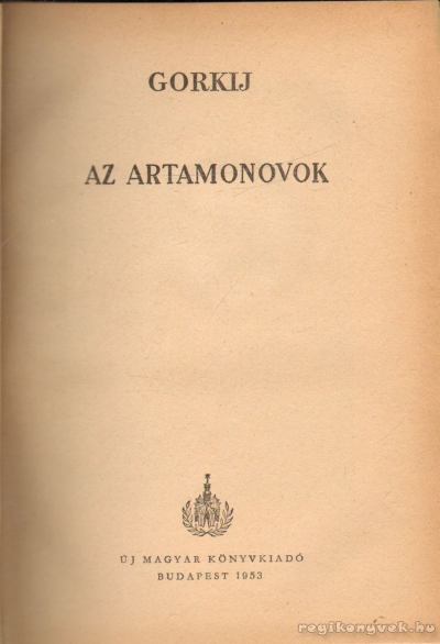 Gorkij, Makszim - Az Artamonovok [antikvár]