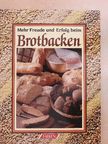 Anneliese Eckert - Mehr Freude und Erfolg beim Brotbacken [antikvár]