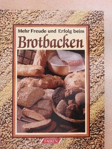 Anneliese Eckert - Mehr Freude und Erfolg beim Brotbacken [antikvár]