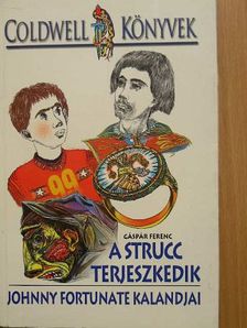 Gáspár Ferenc - A strucc terjeszkedik [antikvár]