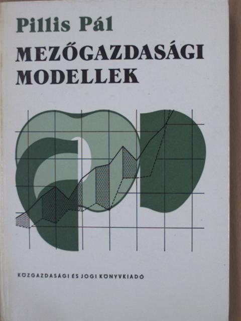 Pillis Pál - Mezőgazdasági modellek [antikvár]