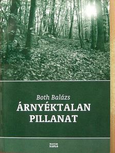 Both Balázs - Árnyéktalan pillanat [antikvár]