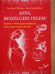 Gertrud Teusen - Anya, beszélgess velem! [antikvár]