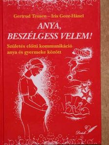 Gertrud Teusen - Anya, beszélgess velem! [antikvár]