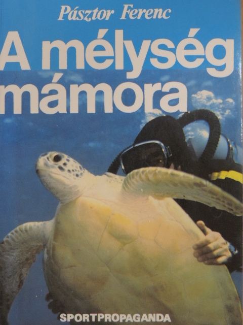 Pásztor Ferenc - A mélység mámora [antikvár]