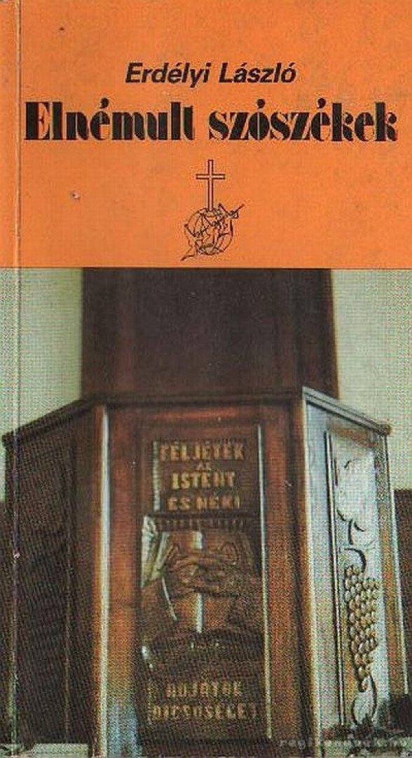 Erdélyi László - Elnémult szószékek [antikvár]