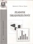 Starkné Werner Ágnes - Feladatok táblázatkezelőkhöz [antikvár]