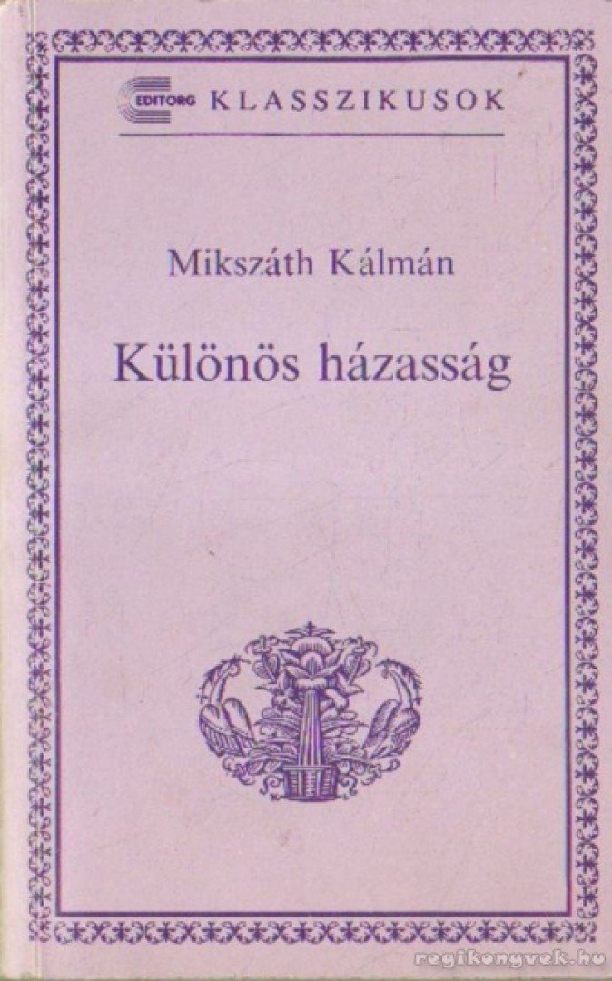 Mikszáth Kálmán - Különös házasság [antikvár]