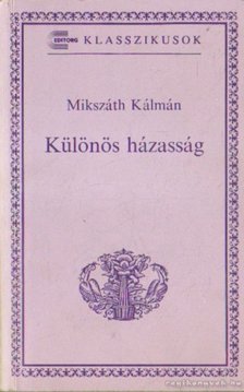 Mikszáth Kálmán - Különös házasság [antikvár]
