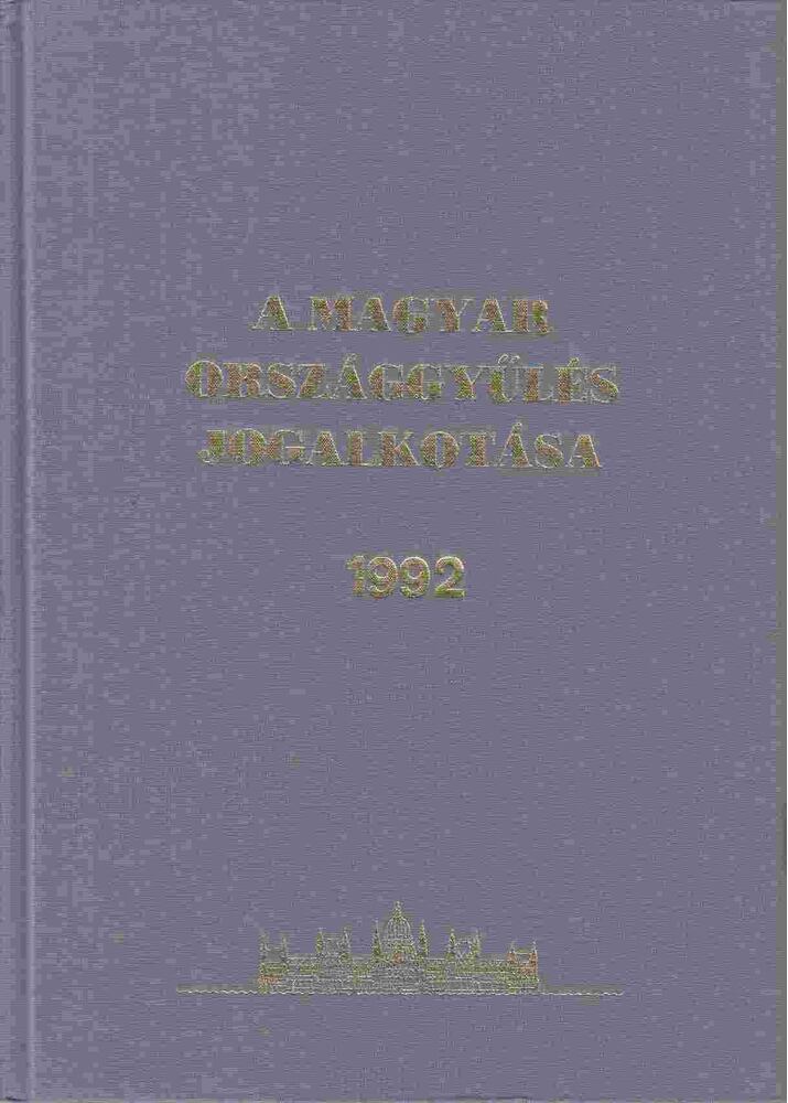 Szabad György - A Magyar országgyűlés jogalkotása 1992. [antikvár]