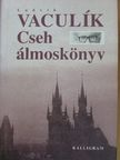 Ludvík Vaculík - Cseh álmoskönyv [antikvár]