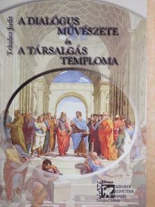 Tekulics Judit - A dialógus művészete és a társalgás temploma [antikvár]