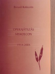 Gulyás Lászlóné - Operajátszás Miskolcon [antikvár]