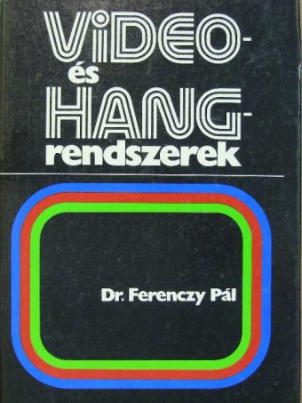 Dr. Ferenczy Pál - Video- és hangrendszerek [antikvár]