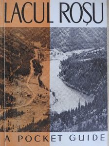 O. Udriste - Lacul Rosu and Its Environs [antikvár]