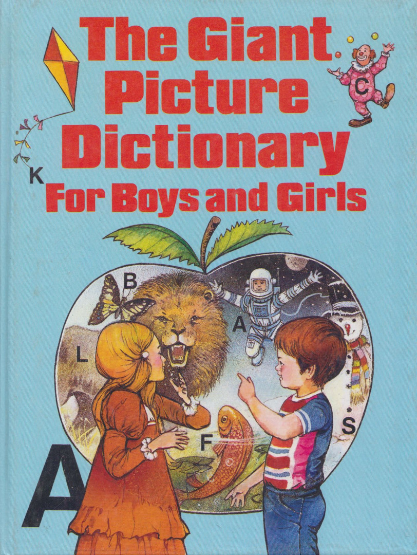 Alice Howard Scott - The Giant Picture Dictionary for Boys and Girls [antikvár]