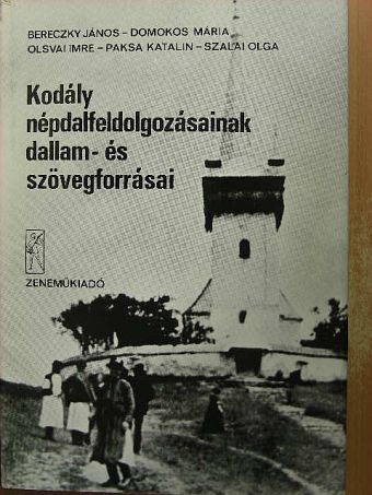 Bereczky János - Kodály népdalfeldolgozásainak dallam- és szövegforrásai [antikvár]