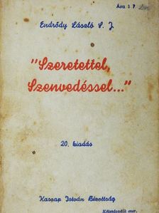 Endrődy László - "Szeretettel, Szenvedéssel..." [antikvár]