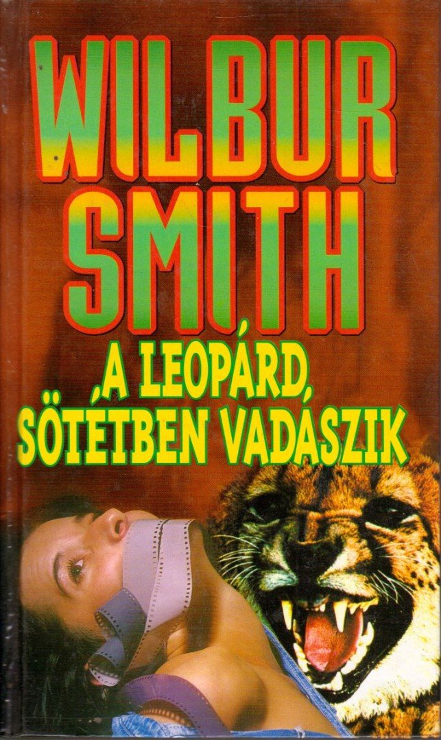 Wilbur Smith - A leopárd sötétben vadászik [antikvár]